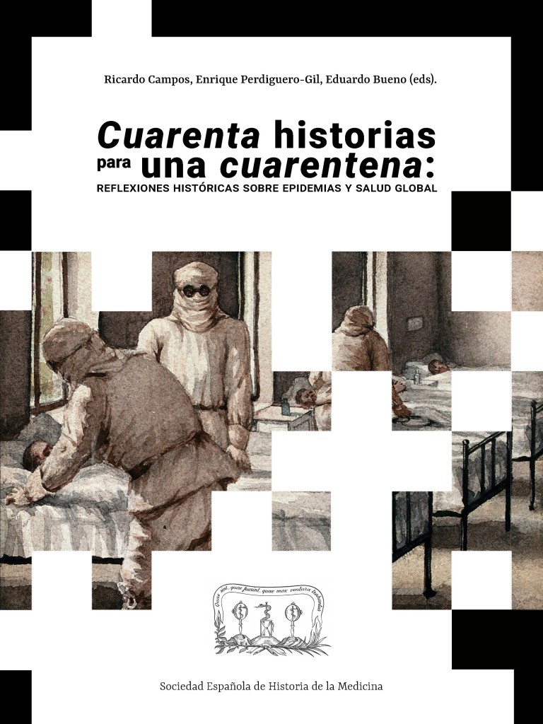 Cuarenta historias para una Cuarentena. Reflexiones históricas sobre epidemias y salud global_Página_001
