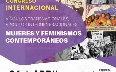 Vínculos Transnacionales, Vínculos Intergeneracionales: Mujeres y Feminismos Contemporáneos