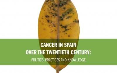 Cancer in Spain over the Twentieth Century: politics, practices and knowledge
